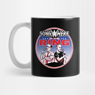 Somewhere in the Ring! Mug